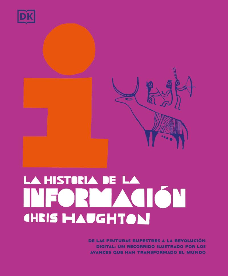 LIBRO LA HISTORIA DE LA INFORMACION / AUTORES DK / DK - 1