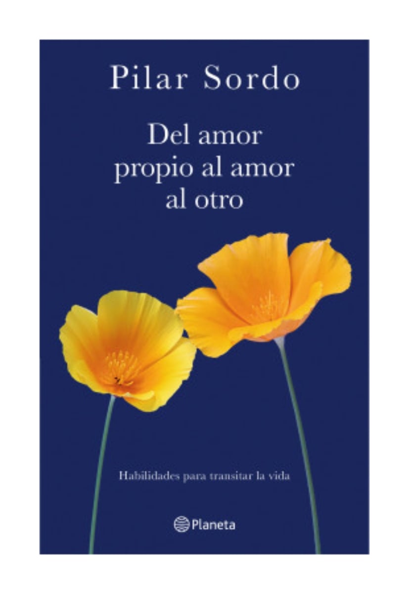 LIBRO DEL AMOR PROPIO AL AMOR AL OTRO / PILAR SORDO / PLANETA - 1