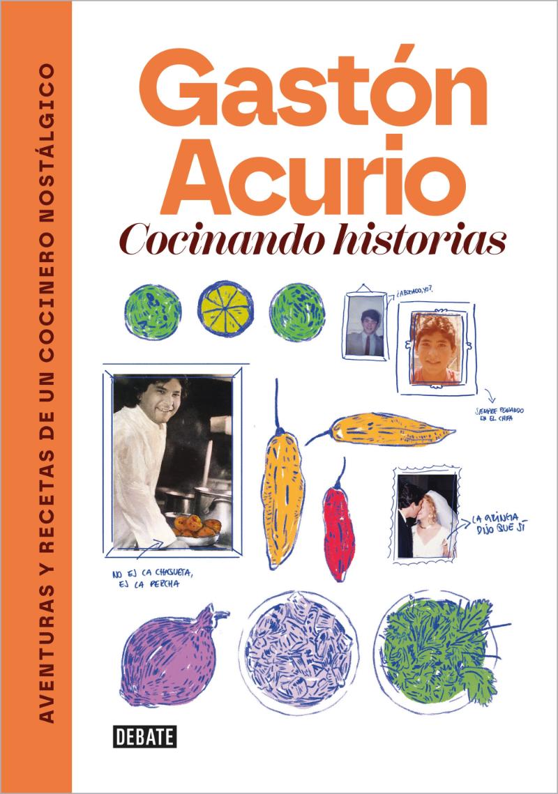 LIBRO COCINANDO HISTORIAS / GASTON ACURIO / DEBATE - 1
