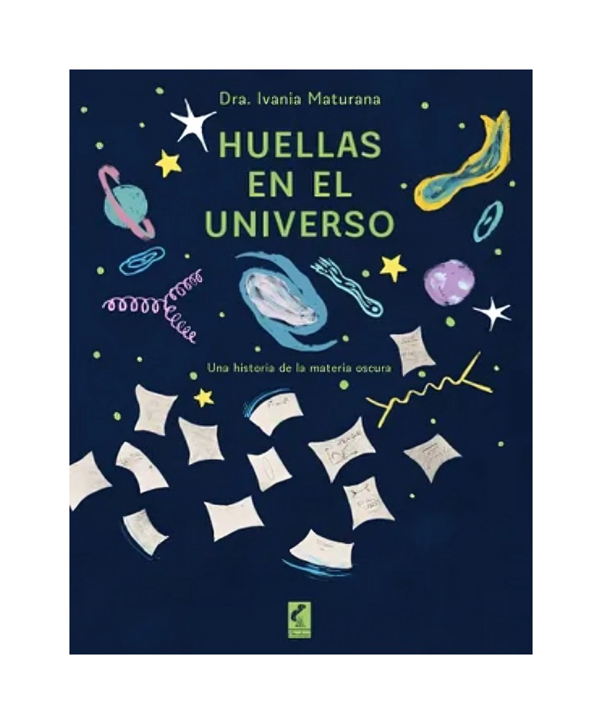 LIBRO HUELLAS EN EL UNIVERSO / IVANIA MATURANA / CLARABOYA - 1