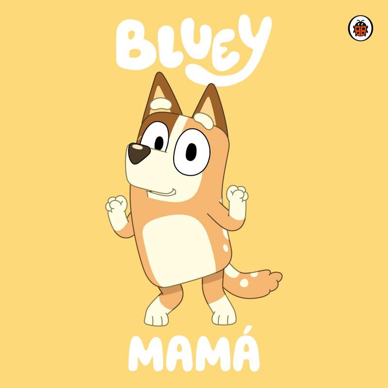 LIBRO BLUEY: MAMA - CARTONE / BBC STUDIOS / ALTEA - 1