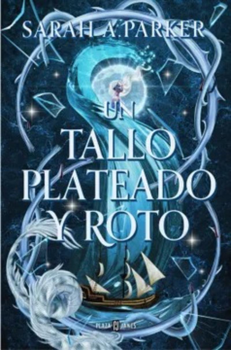 LIBRO UN TALLO PLATEADO Y ROTO / SARAH A. PARKER / PLAZA & JANES - 1