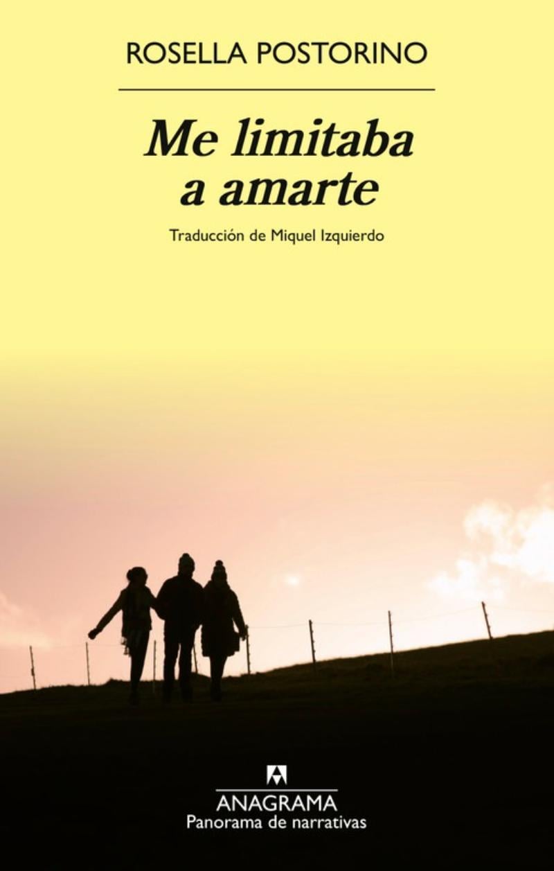 LIBRO ME LIMITABA A AMARTE / ROSELLA POSTORINO / ANAGRAMA - 1