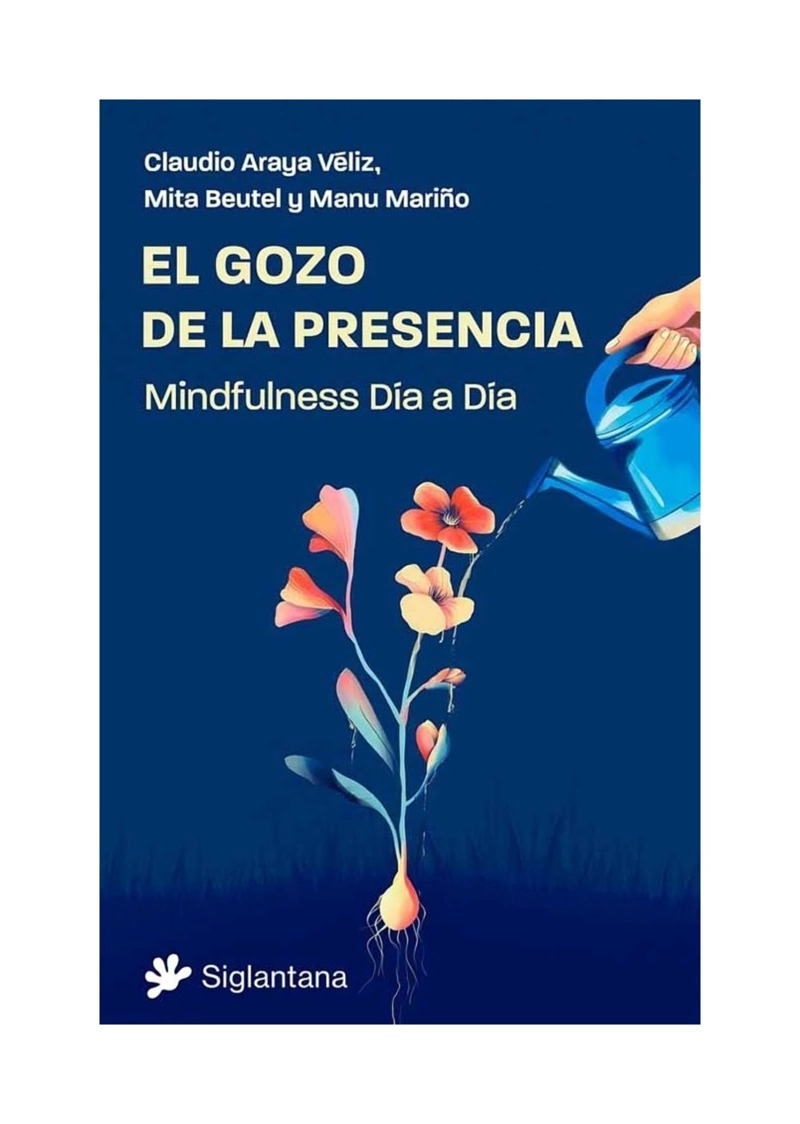 LIBRO EL GOZO DE LA PRESENCIA / CLAUDIO ARAYA VELEZ Y OTROS / SIGLANTANA - 1