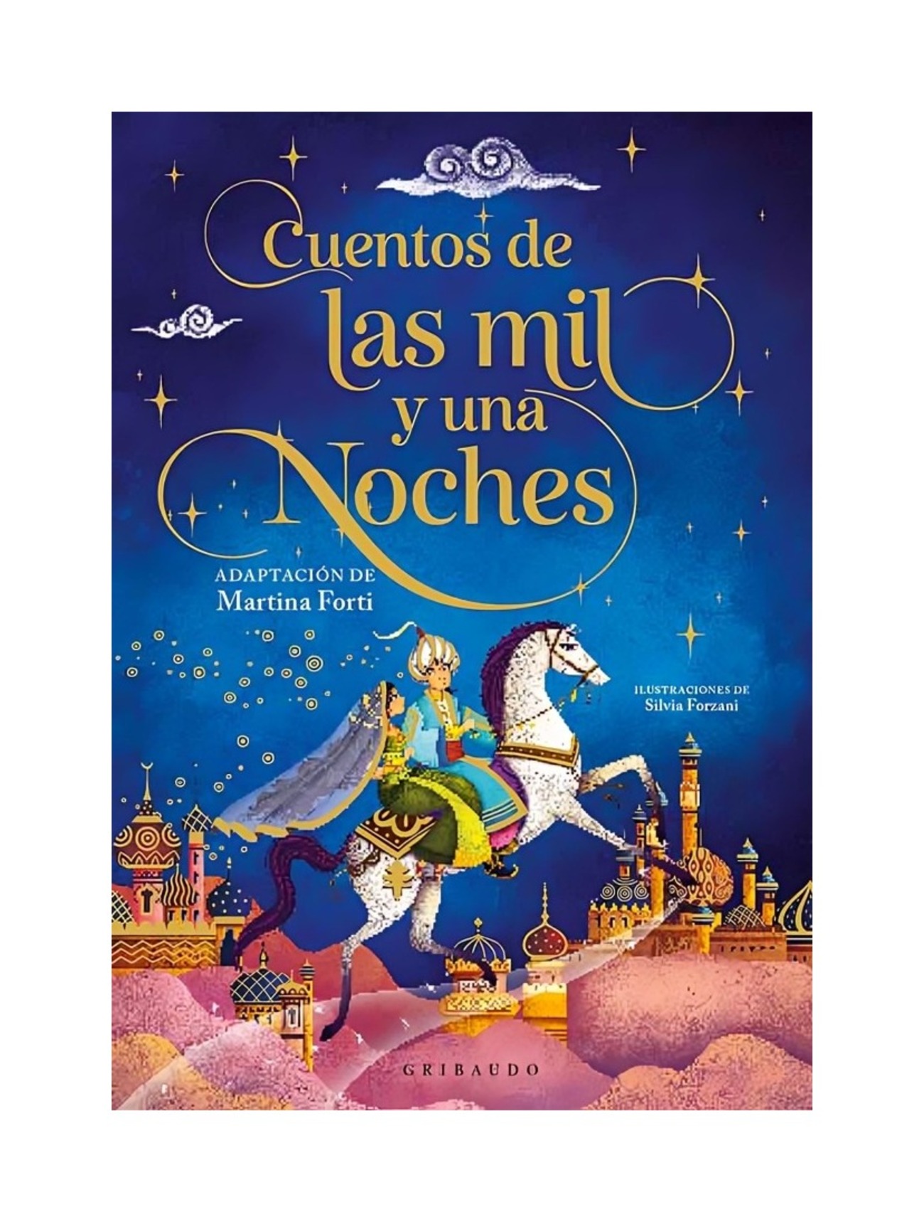 LIBRO CUENTOS DE LAS MIL Y UNA NOCHE / MARTINA FORTI / GRIBAUDO - 1