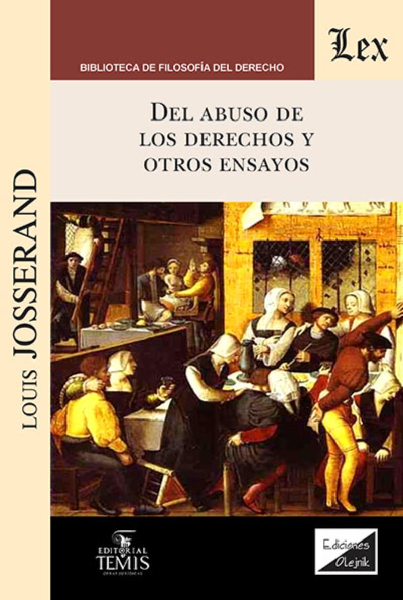 LIBRO DEL ABUSO DE LOS DERECHOS Y OTROS ENSAYOS / LOUIS JOSSERAND / OLEJNIK EDI - 1