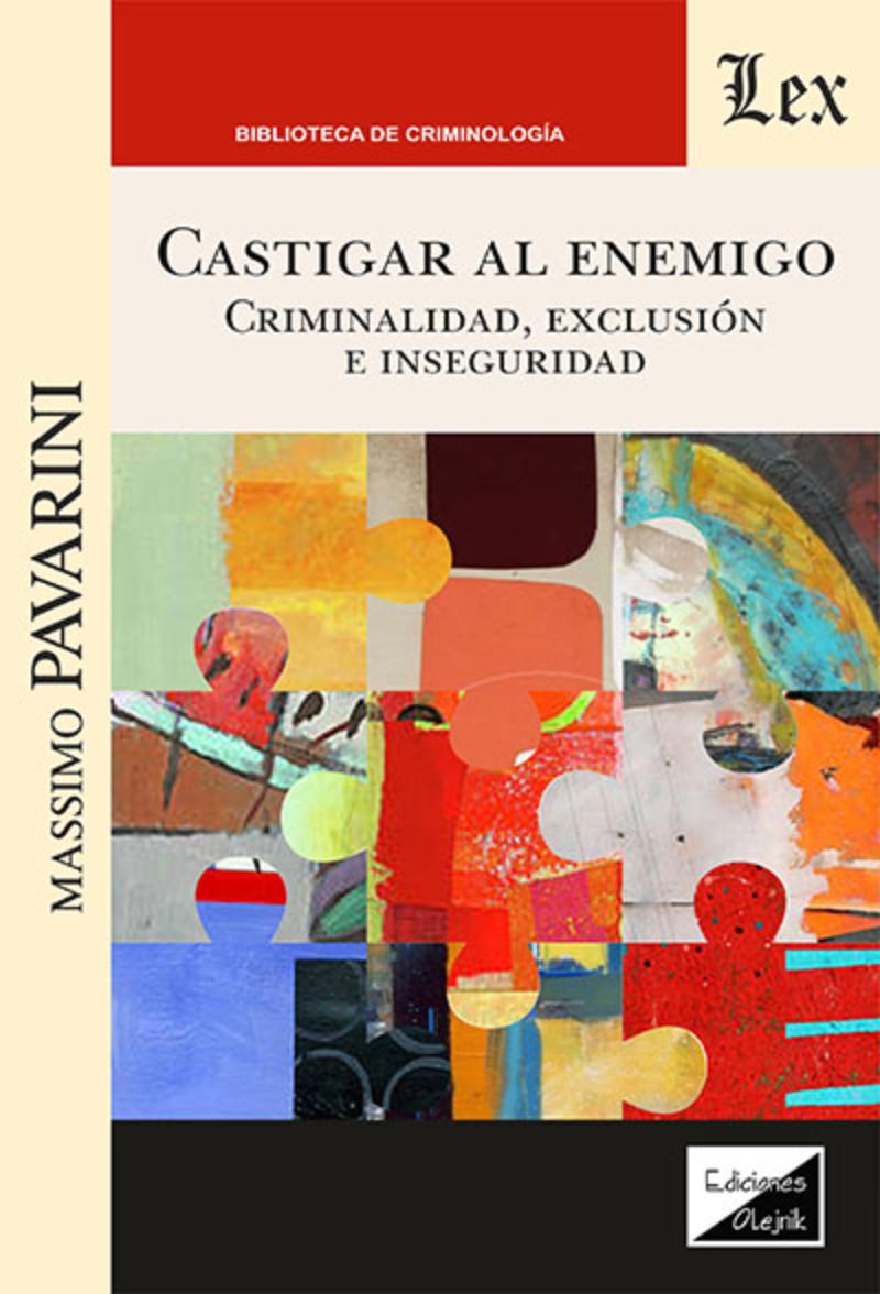 LIBRO CASTIGAR AL ENEMIGO. CRIMINALIDAD, EXCLUSION E INSEGURIDAD / MASSIMO PAVA - 1