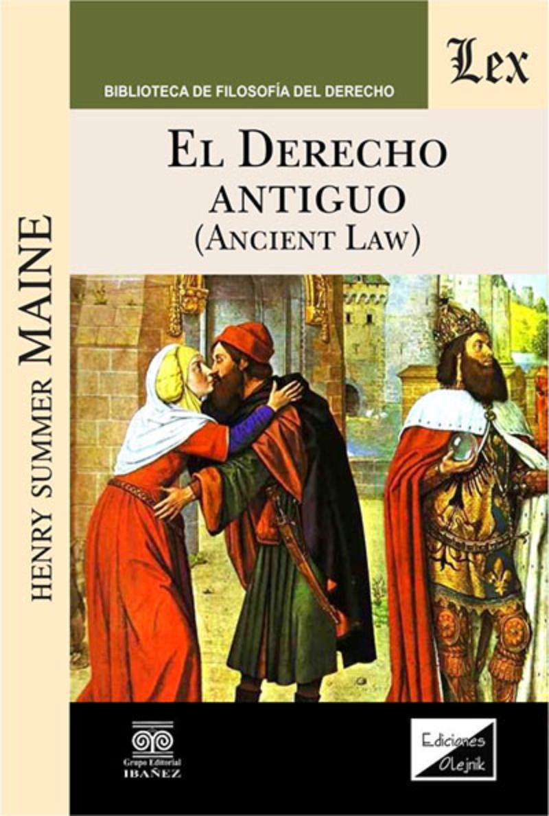 LIBRO DERECHO ANTIGUO. ANCIENT LAW. PARTE GENERAL / HENRY SUMMER MAINE / OLEJNI - 1
