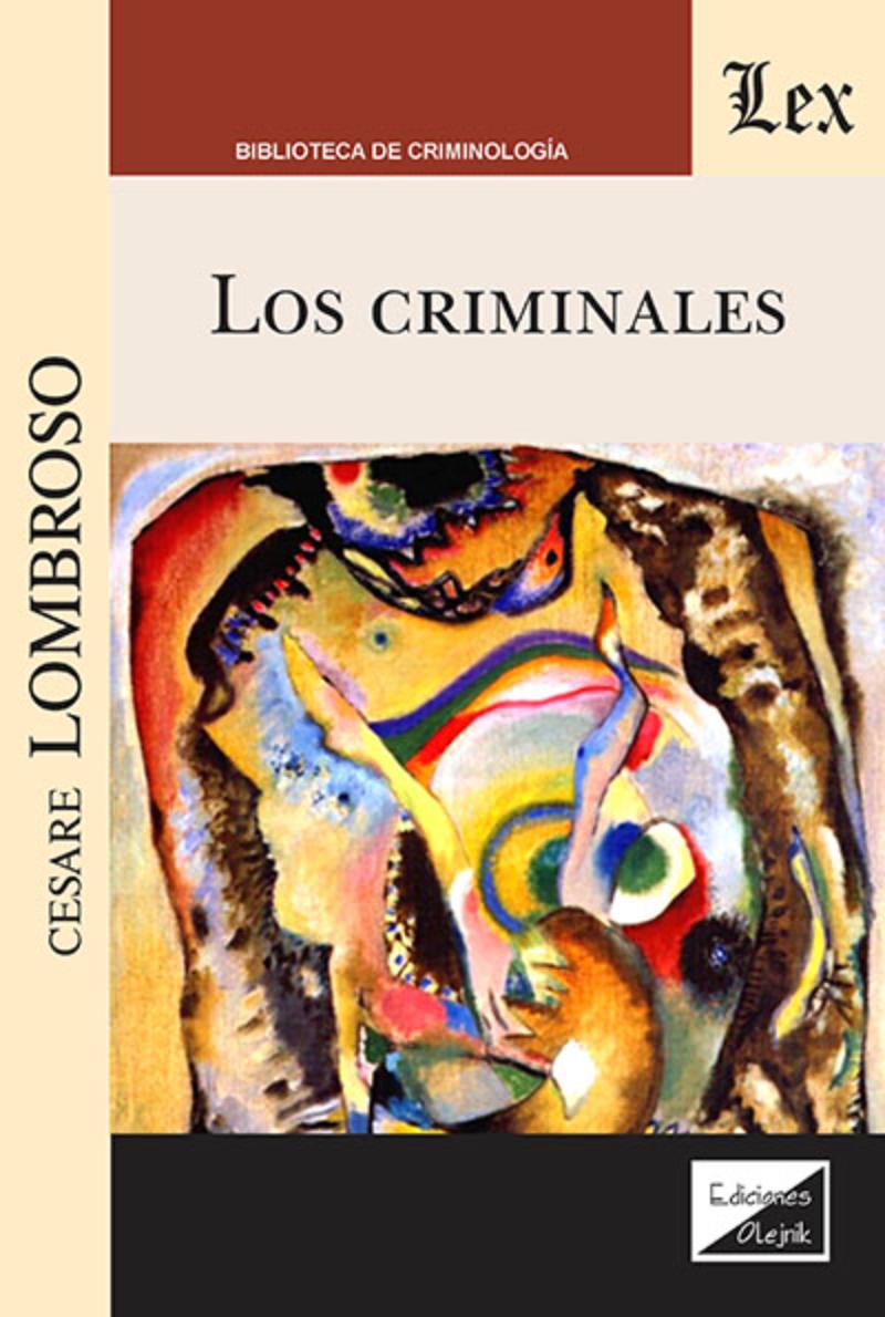 LIBRO CRIMINALES, LOS / CESARE LOMBROSO / OLEJNIK EDICIONES - 1
