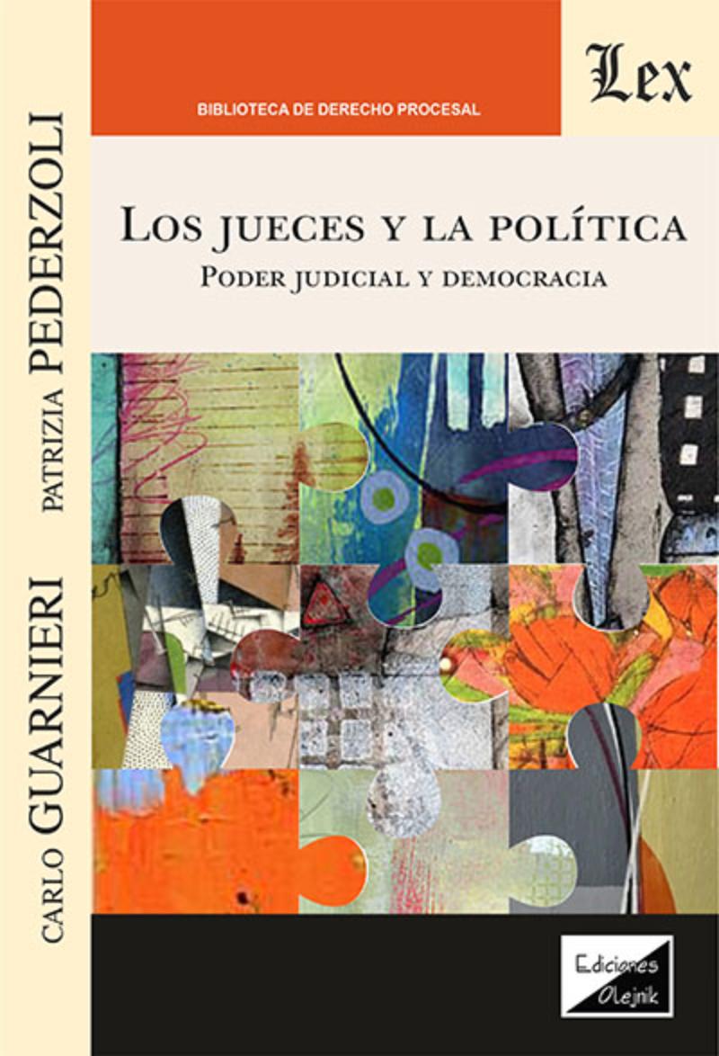 LIBRO JUECES Y LA POLITICA. PODER JUDICIAL Y DEMOCRACIA / CARLO GUARNIERI / OLE - 1