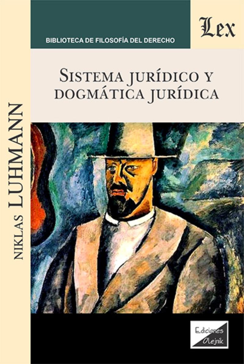 LIBRO SISTEMA JURIDICO Y DOGMATICA JURIDICA / NIKLAS LUHMANN / OLEJNIK EDICIONE - 1