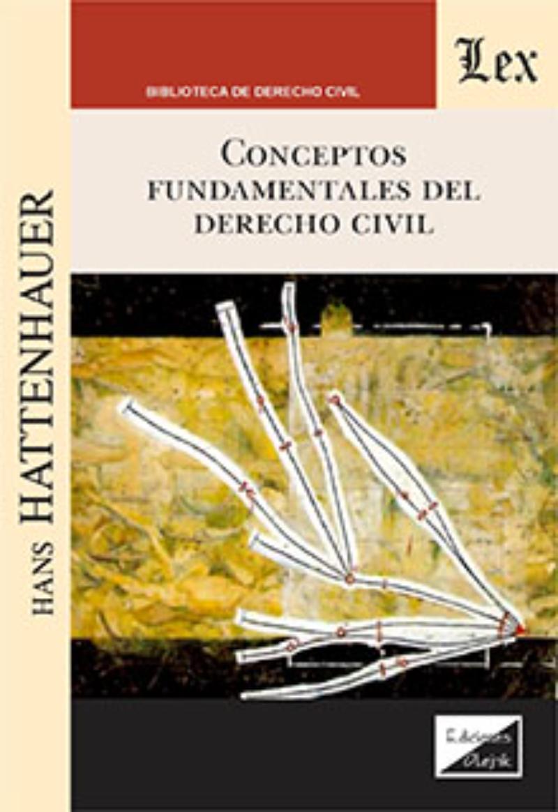 LIBRO CONCEPTOS FUNDAMENTALES DEL DERECHO CIVIL / HANS HATTENHAUER / OLEJNIK ED - 1