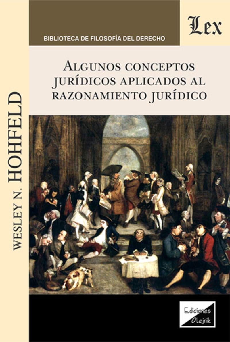 LIBRO ALGUNOS CONCEPTOS JURIDICOS APLICADOS AL RAZONAMIENTO JURIDICO / WESLEY N - 1