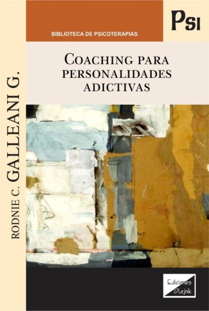 LIBRO COACHING PARA PERSONALIDADES ADICTIVAS / GALLEANI G. RODNIE C. / OLEJNIK - 1