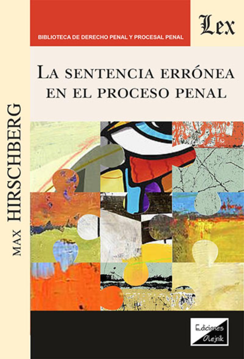 LIBRO SENTENCIA ERRONEA EN EL PROCESO PENAL, LA / MAX HIRSCHBERG / OLEJNIK EDIC - 1
