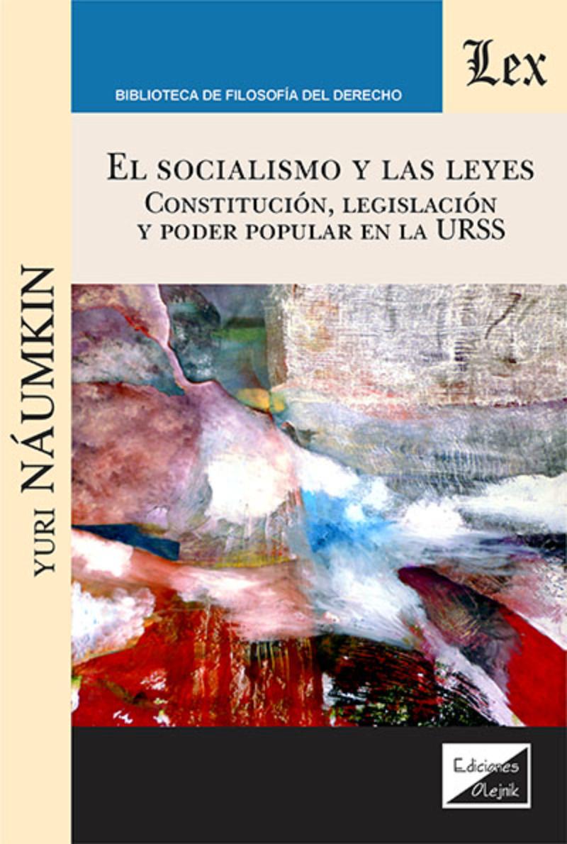 LIBRO SOCIALISMO Y LAS LEYES. CONSTITUCION, LEGISLACION Y PODER POPULAR / YURI - 1