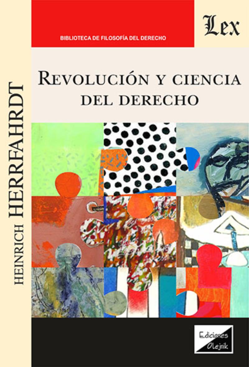 LIBRO REVOLUCION Y CIENCIA DEL DERECHO / HEINRICH HERRFAHRDT / OLEJNIK EDICIONE - 1