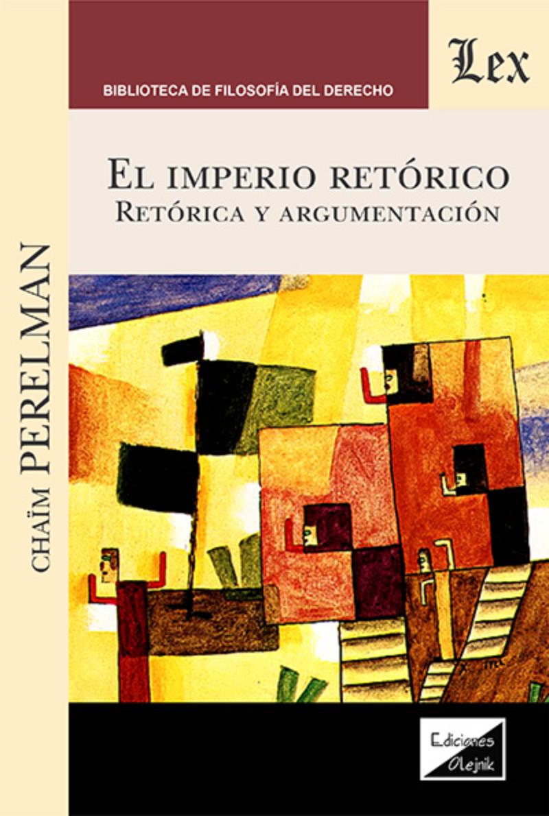 LIBRO IMPERIO RETORICO. RETORICA Y ARGUMENTACION / CHAIM PERELMAN / OLEJNIK EDI - 1
