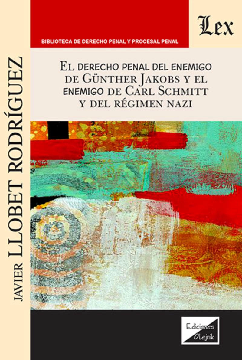 LIBRO DERECHO PENAL DEL ENEMIGO DE GUNTHER JAKOBS Y EL ENEMIGO / JAVIER LLOBET - 1