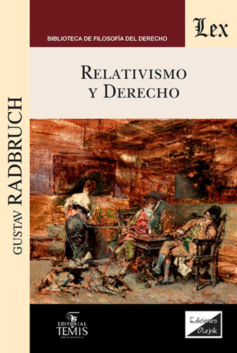 LIBRO RELATIVISMO Y DERECHO / GUSTAV RADBRUCH / OLEJNIK EDICIONES - 1