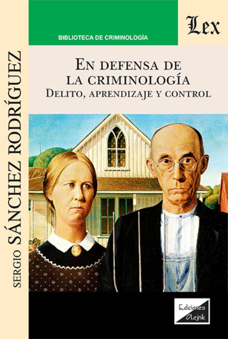 LIBRO EN DEFENSA DE LA CRIMINOLOGIA / SERGIO SANCHEZ RODRIGUEZ / OLEJNIK EDICIO - 1