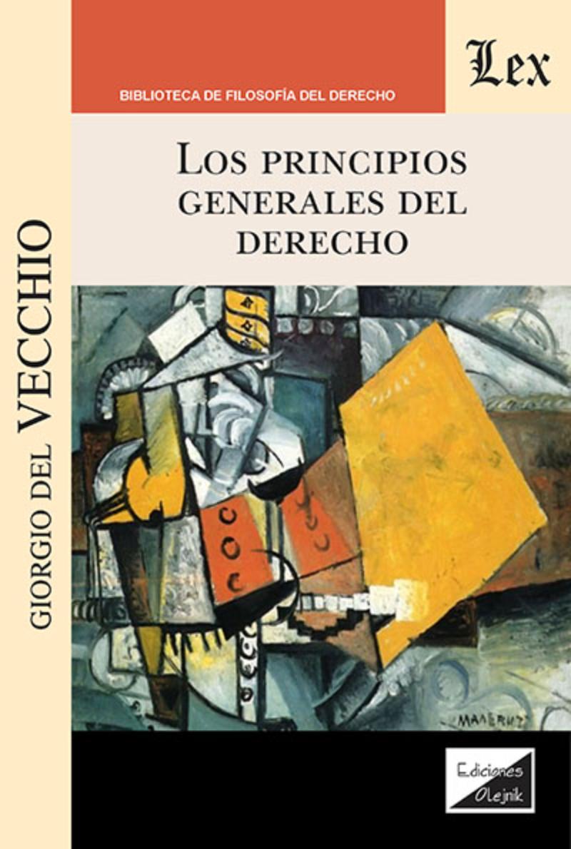 LIBRO PRINCIPIOS GENERALES DEL DERECHO, LOS / GIORGIO DEL VECCHIO / OLEJNIK EDI - 1