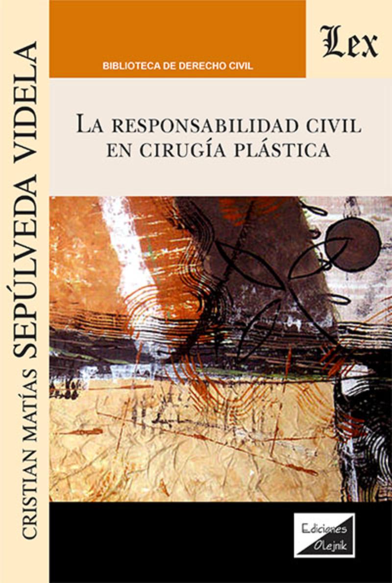 LIBRO RESPONSABILIDAD CIVIL EN CIRUGIA PLASTICA / CHRISTIAN M. SEPULVEDA VIDELA - 1