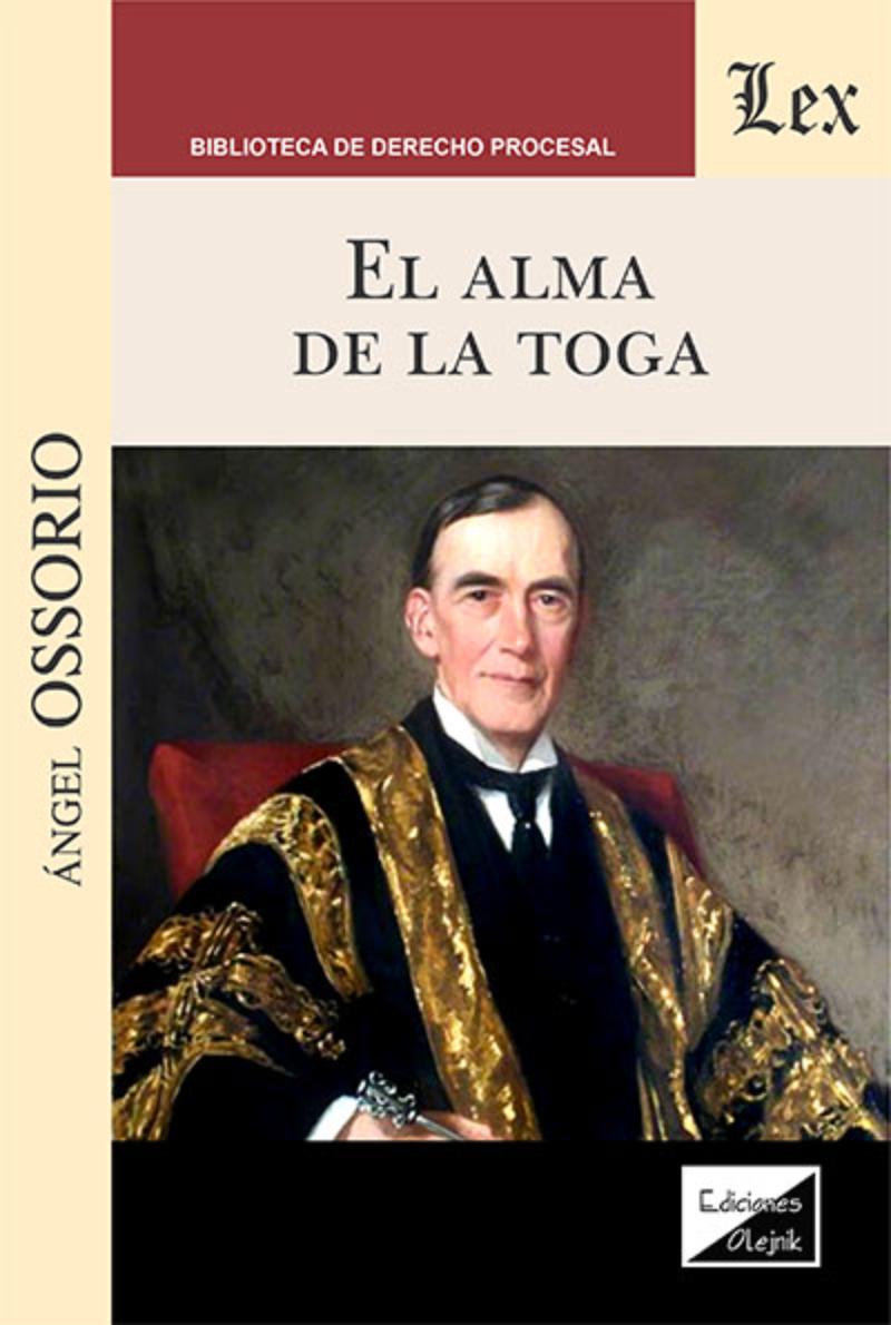 LIBRO ALMA DE LA TOGA / ANGEL OSSORIO / OLEJNIK EDICIONES - 1