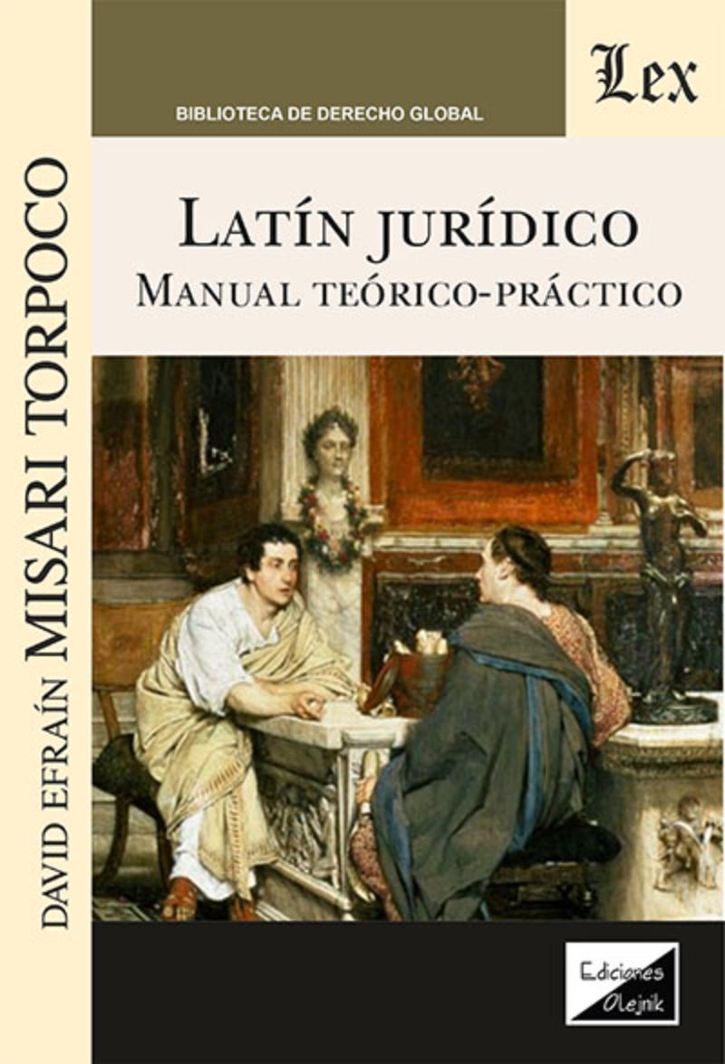 LIBRO LATIN JURIDICO. MANUAL TEORICOPRACTICO / DAVID MISARI TORPOCO / OLEJNIK E - 1