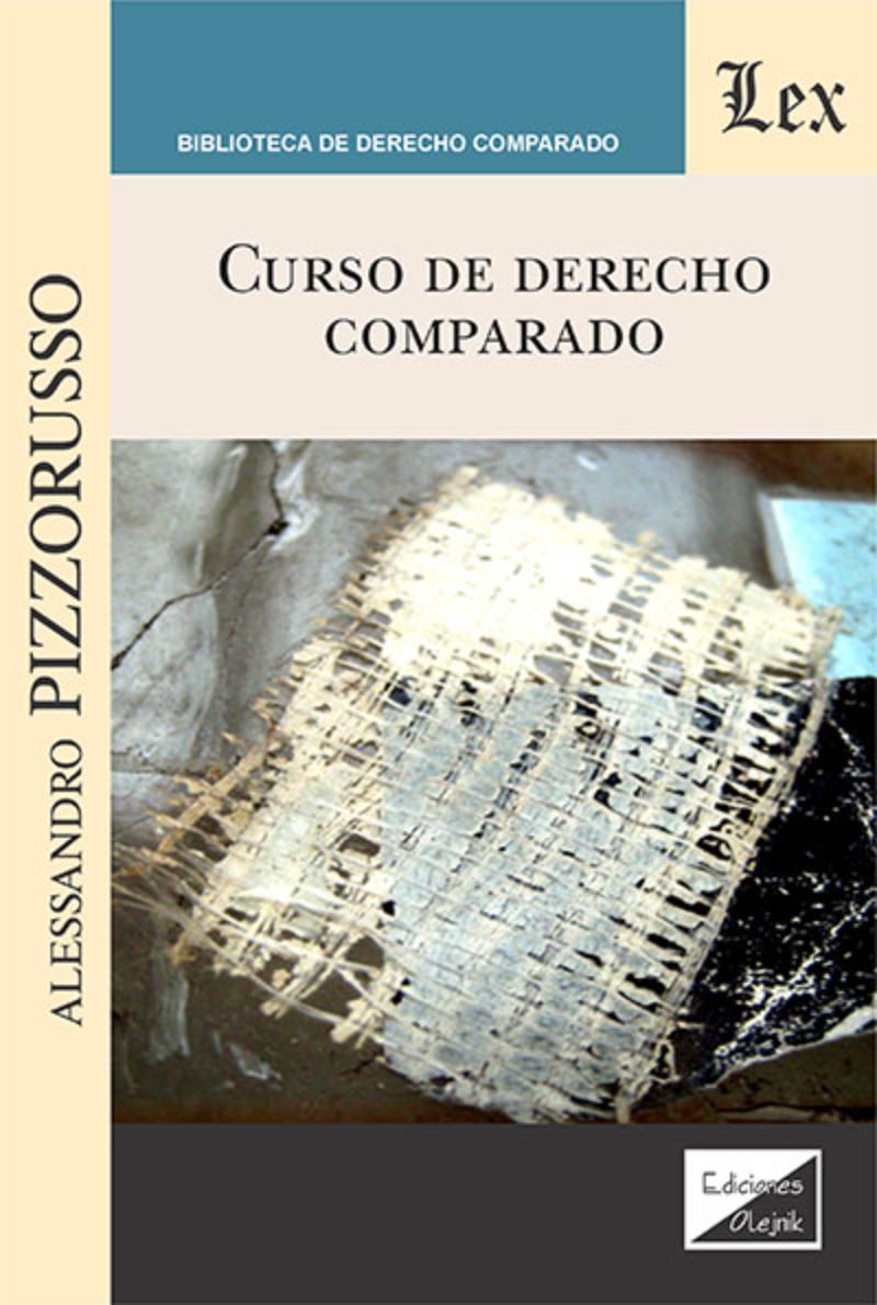 LIBRO CURSO DE DERECHO COMPARADO / ALESSANDRO PIZZORUSSO / OLEJNIK EDICIONES - 1