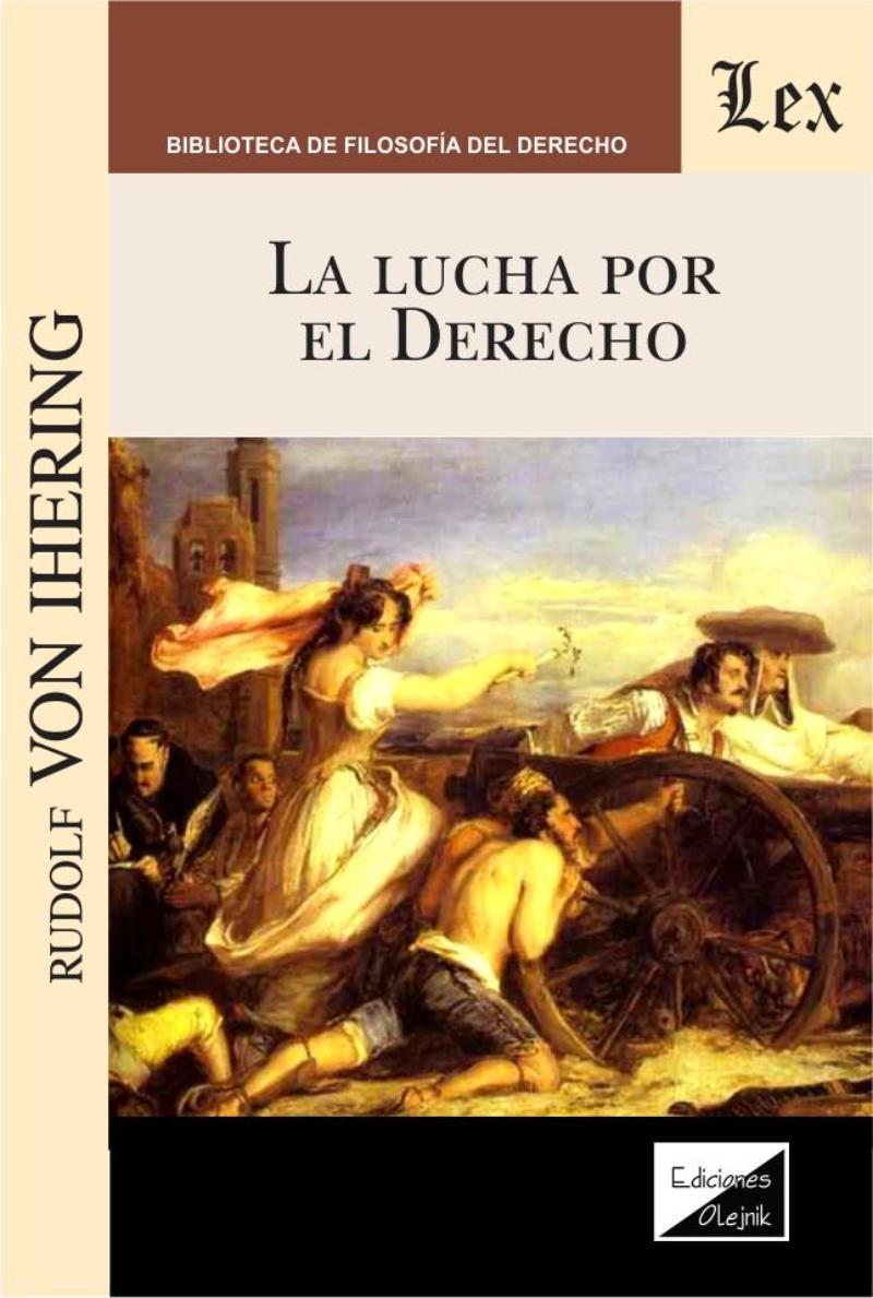 LIBRO LUCHA POR EL DERECHO, LA / RUDOLF VON IHERING / OLEJNIK EDICIONES - 1