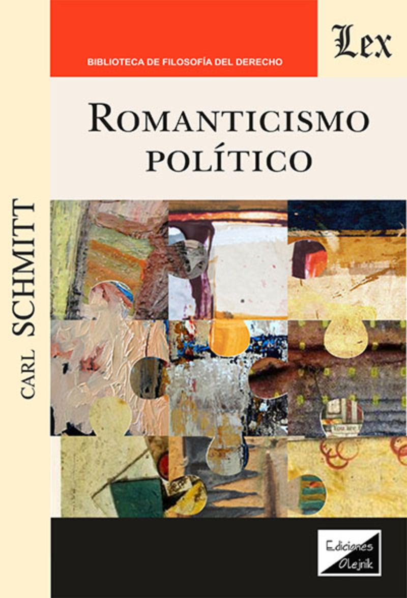 LIBRO ROMANTICISMO POLITICO / CARL SCHMITT / OLEJNIK EDICIONES - 1