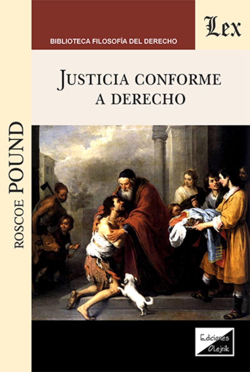 LIBRO JUSTICIA CONFORME A DERECHO / ROSCOE POUND / OLEJNIK EDICIONES - 1