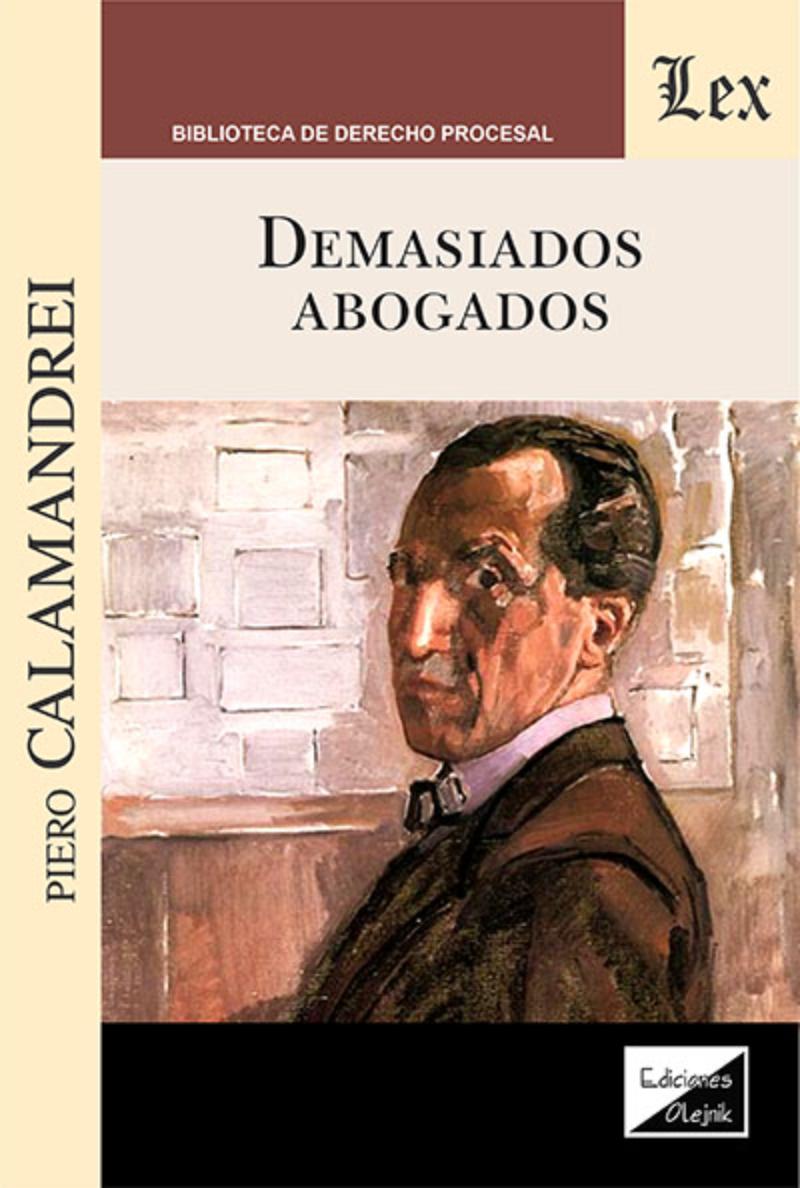 LIBRO DEMASIADOS ABOGADOS / PIERO CALAMANDREI / OLEJNIK EDICIONES - 1