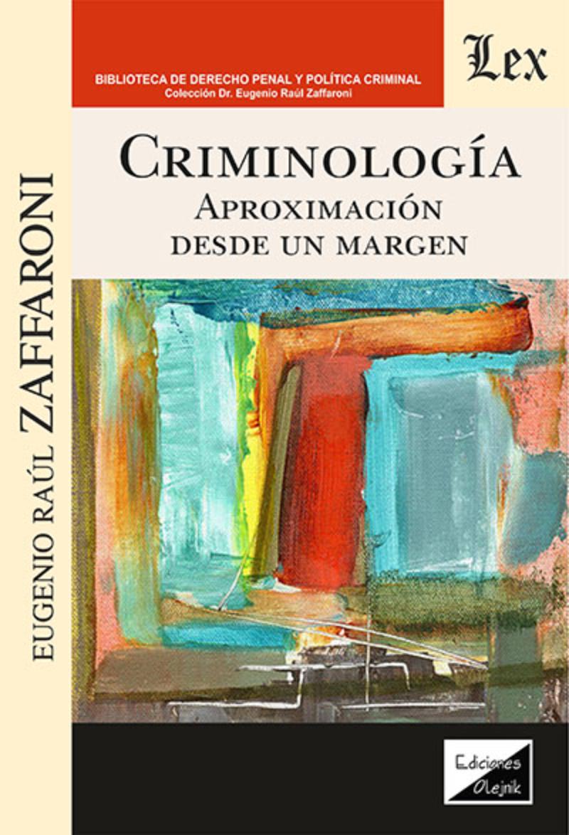 LIBRO CRIMINOLOGIA. APROXIMACION DESDE UNA / EUGENIO RAUL ZAFFARONI / OLEJNIK E - 1