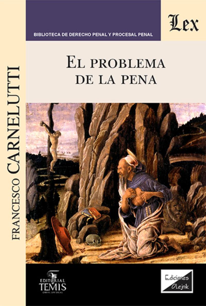 LIBRO PROBLEMA DE LA PENA, EL / FRANCESCO CARNELUTTI / OLEJNIK EDICIONES - 1