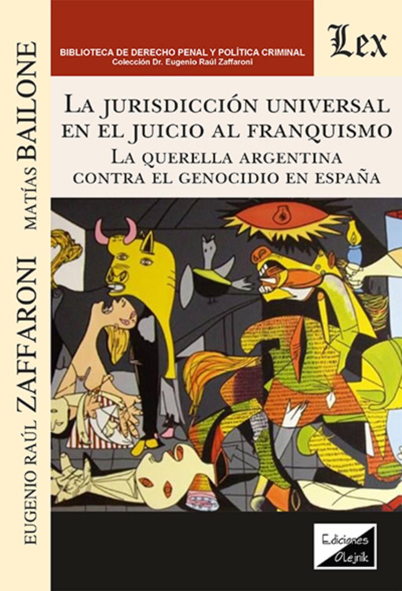 LIBRO JURISDICCION UNIVERSAL EN EL JUICIO AL FRANQUISMO / EUGENIO RAUL ZAFFARON - 1