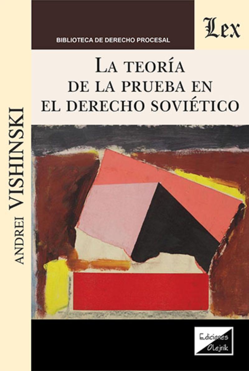 LIBRO TEORIAS DE LA PRUEBA EN EL DERECHO SOVIE TICO, LA / ANDREI VYSHINSKI / OLE - 1