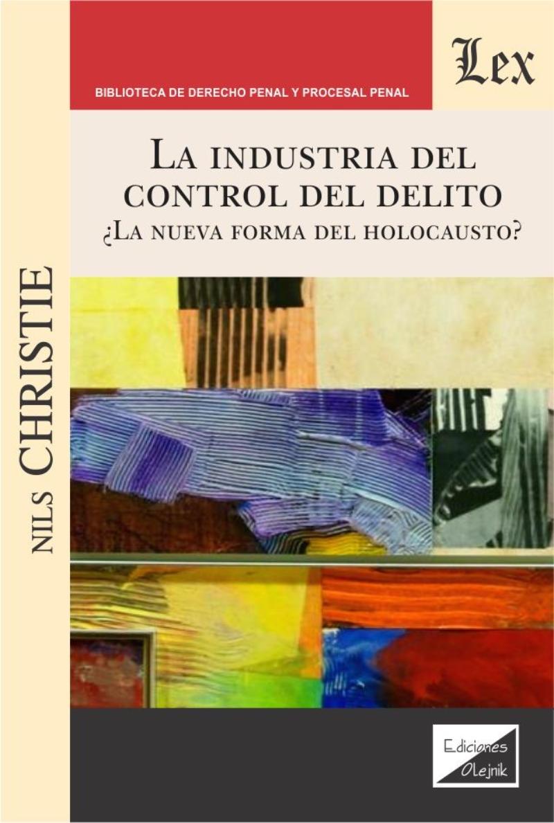 LIBRO INDUSTRIA DEL CONTROL DEL DELTO. LA NUEVA / NILS CHRISTIE / OLEJNIK EDICI - 1