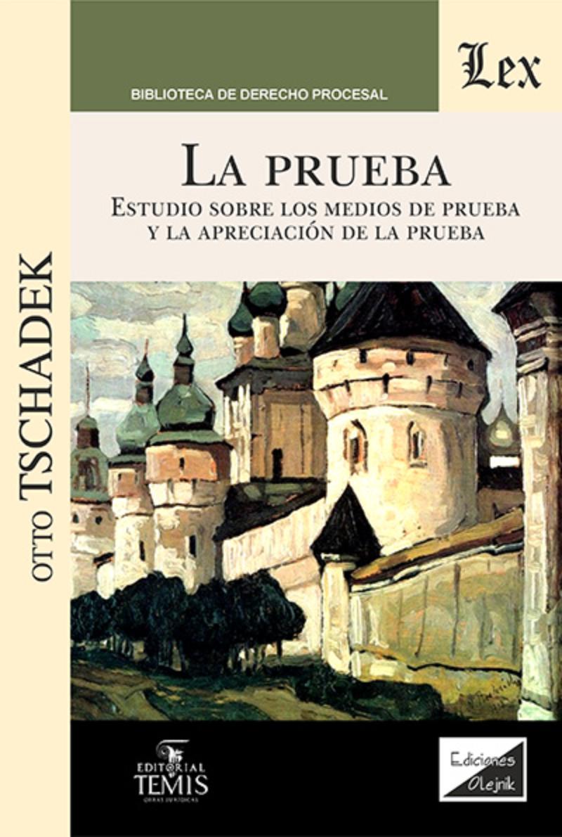 LIBRO PRUEBA. ESTUDIO SOBRE LOS MEDIOS DE PRUEBA Y LA APRECIACION DE LA PRUEBA - 1