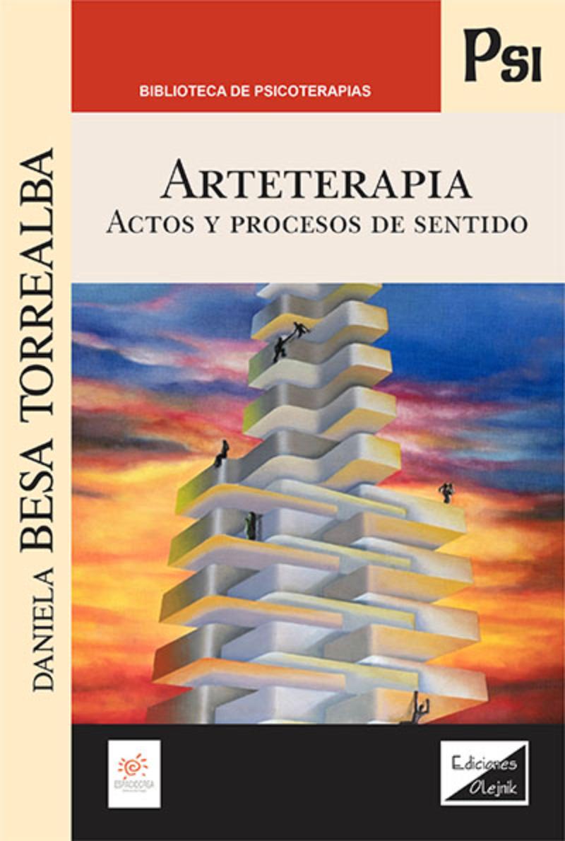 LIBRO ARTETERAPIA. ACTOS Y PROCESOS DE SENTIDO / DANIELA BESA TORREALBA / OLEJN - 1