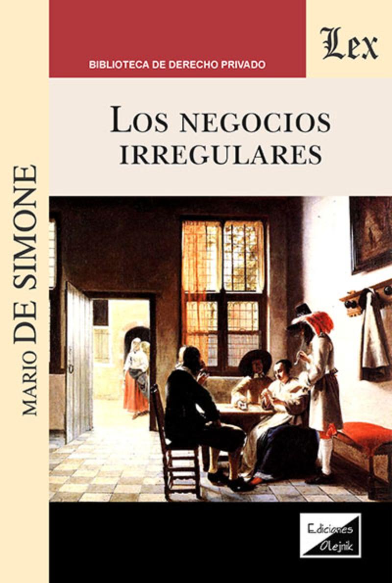 LIBRO NEGOCIOS IRREGULARES / MARIO DE SIMONE / OLEJNIK EDICIONES - 1