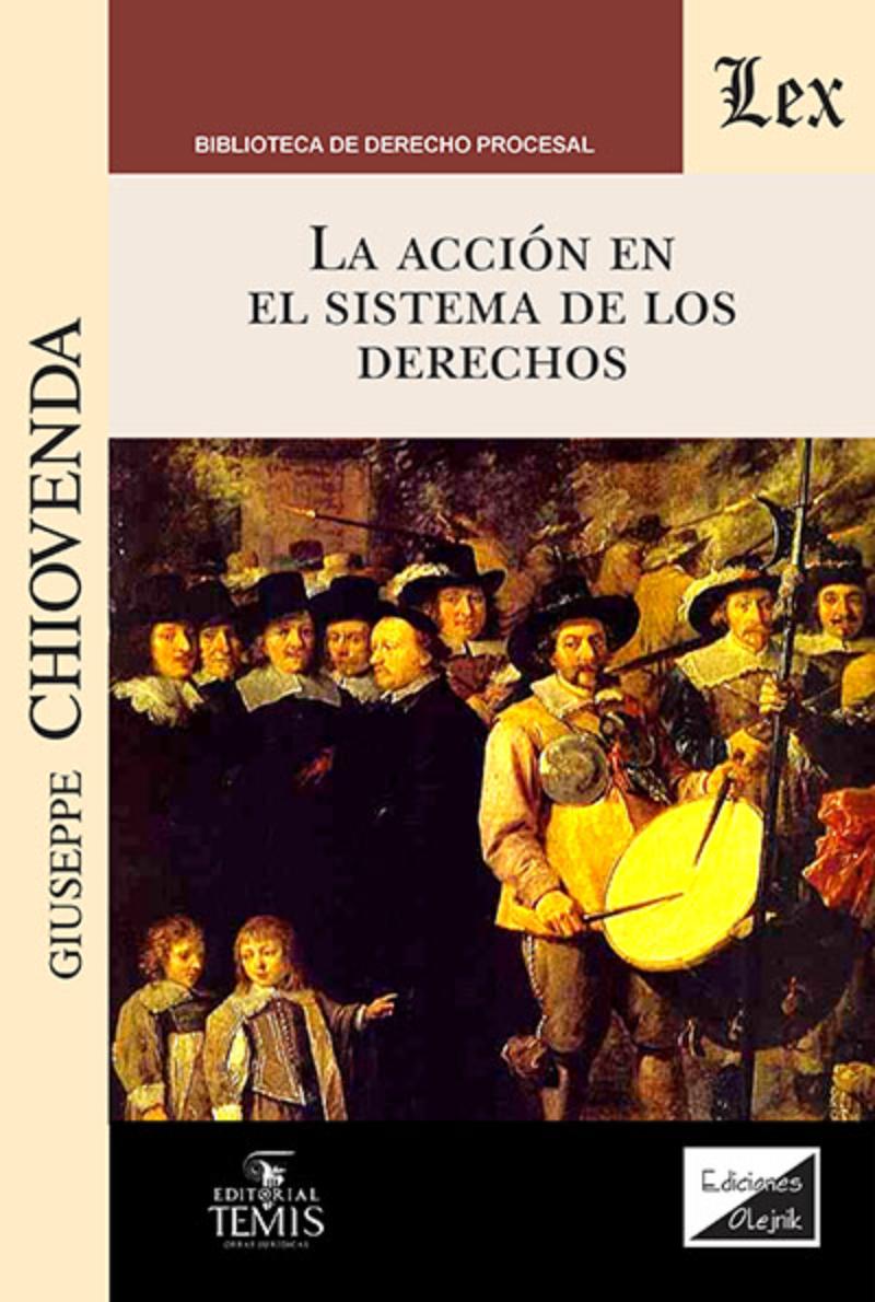LIBRO ACCION EN EL SISTEMA DE LOS DERECHOS, LA / GIUSEPPE CHIOVENDA / OLEJNIK E - 1