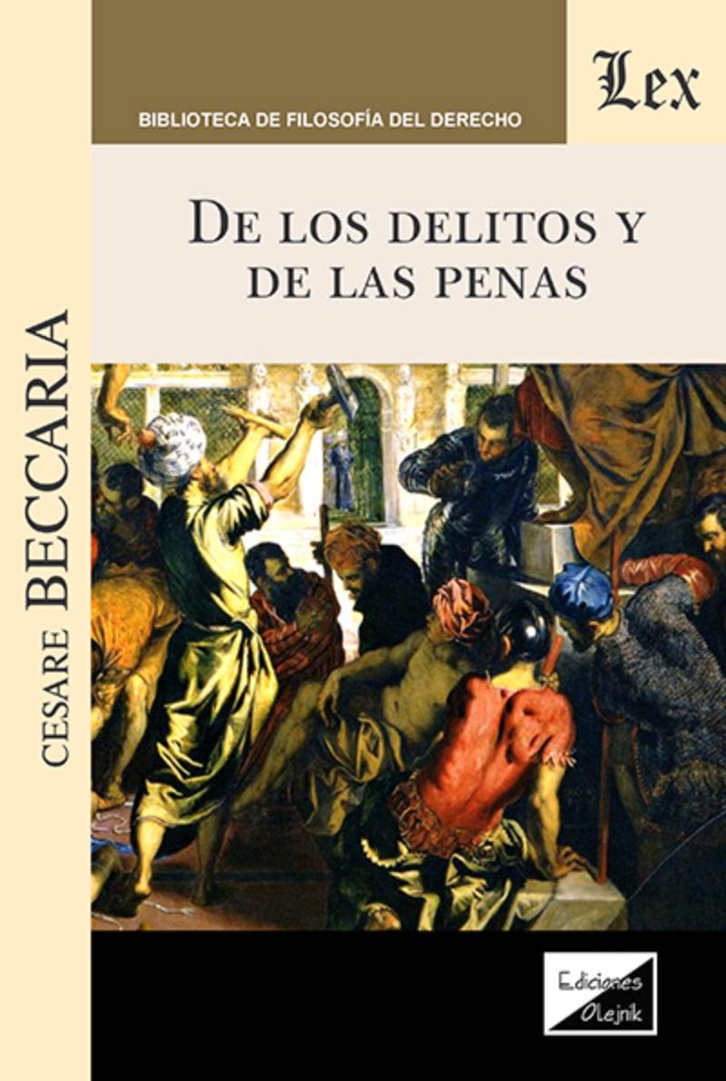 LIBRO DE LOS DELITOS Y DE LAS PENAS / CESARE BECCARIA / OLEJNIK EDICIONES - 1