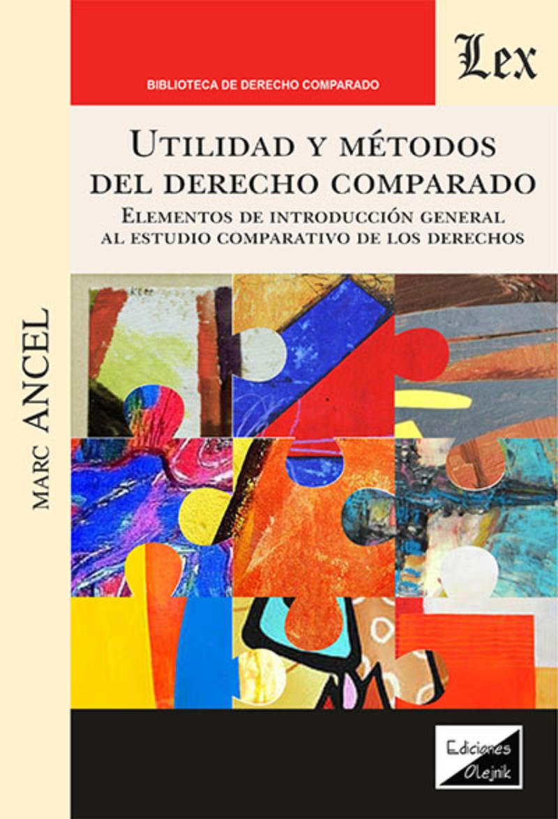 LIBRO UTILIDAD Y METODOS DEL DERECHO COMPARADO / MARC ANCEL / OLEJNIK EDICIONES - 1