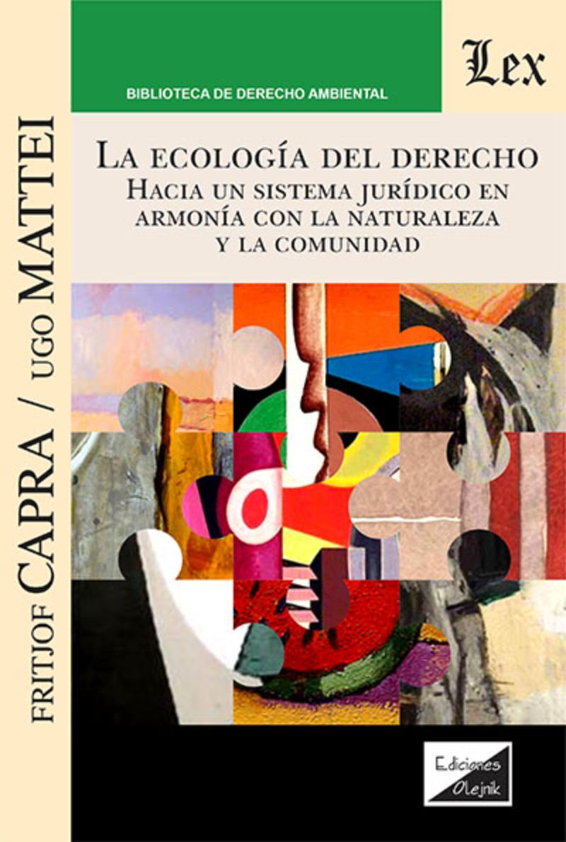 LIBRO ECOLOGIA DEL DERECHO. HACIA UN SISTEMA JURIDICO EN ARMONIA / FRITJOF CAPR - 1