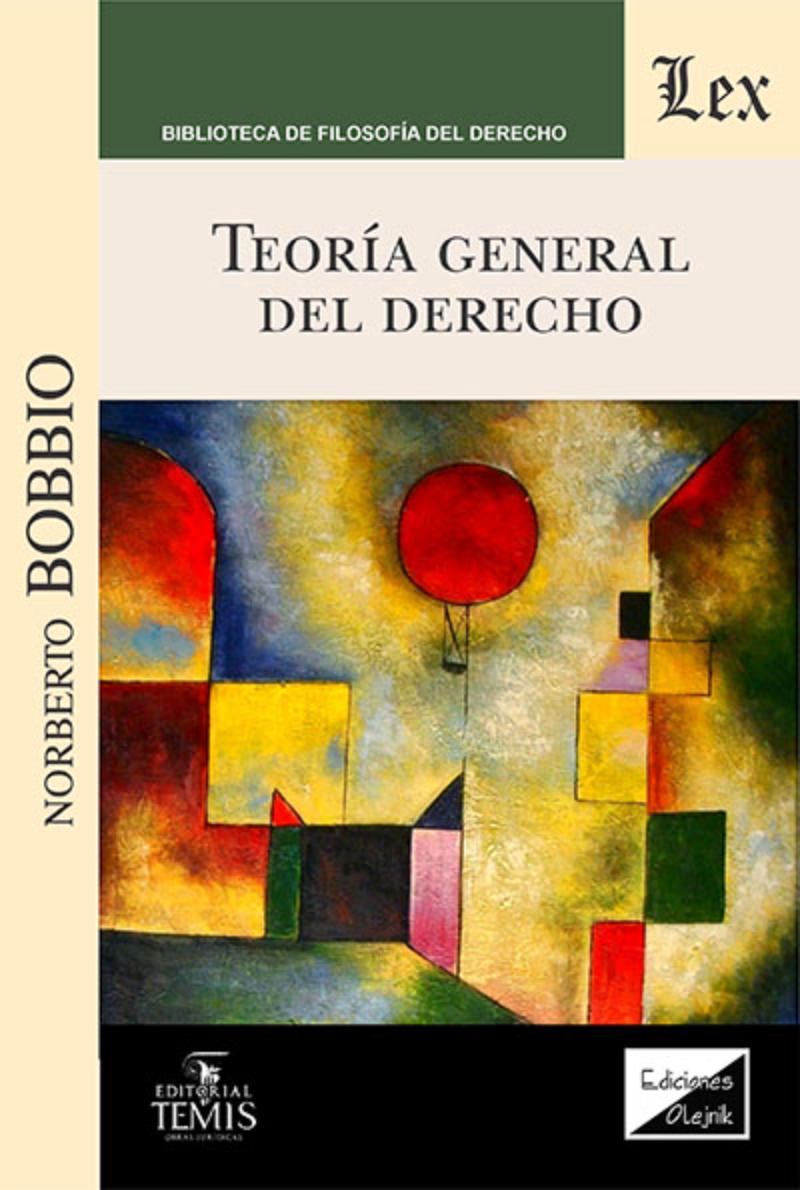 LIBRO TEORIA GENERAL DEL DERECHO / NORBERTO BOBBIO / OLEJNIK EDICIONES - 1