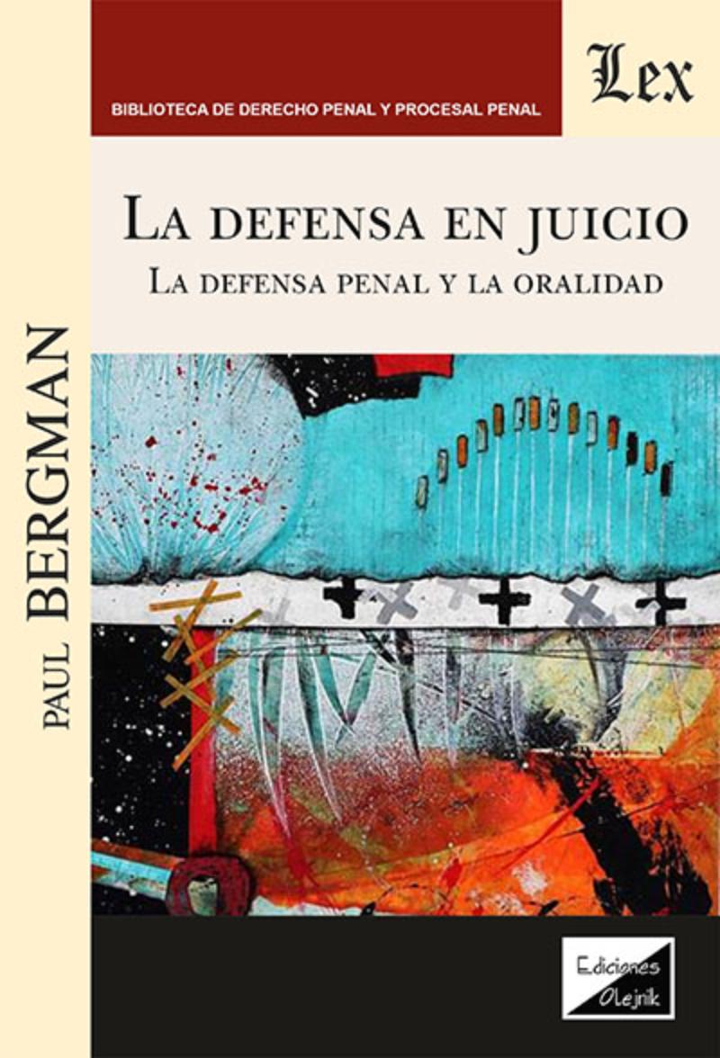 LIBRO DEFENSA EN JUICIO. LA DEFENSA PENAL / PAUL BERGMAN / OLEJNIK EDICIONES - 1