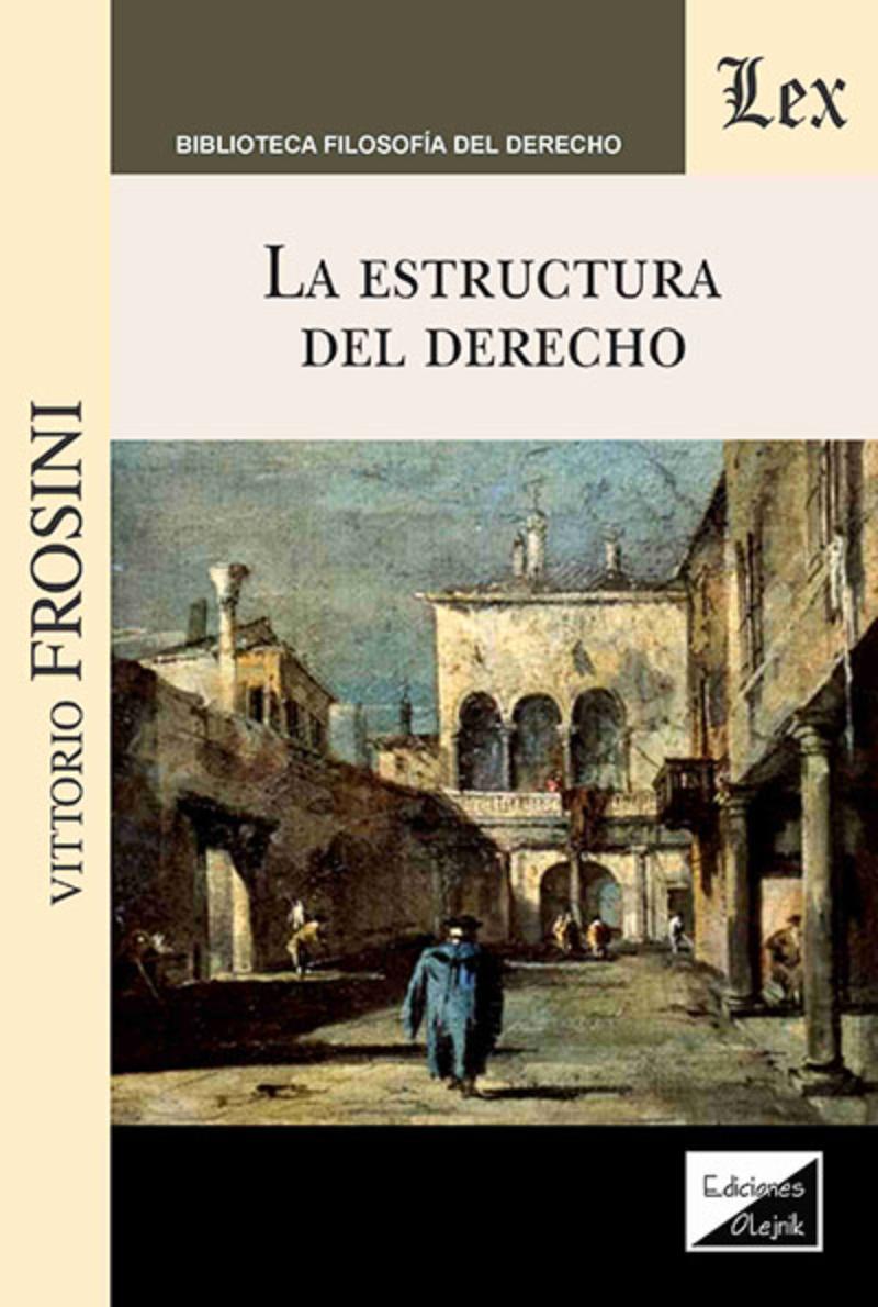 LIBRO ESTRUCTURA DEL DERECHO / VITTORIO FROSINI / OLEJNIK EDICIONES - 1