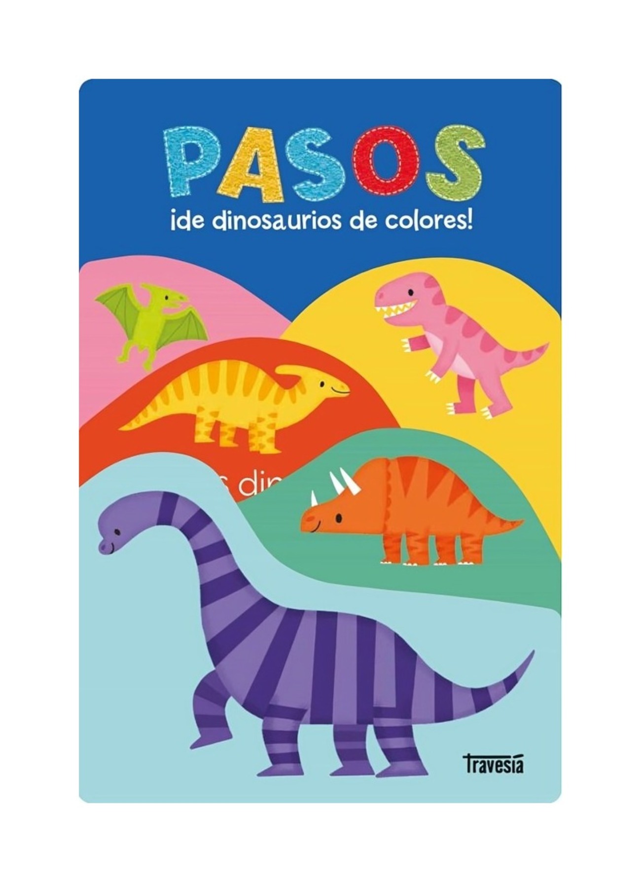 LIBRO PASOS DE DINOSAURIOS DE COLORES / ROGER PRIDDY / OCEANO TRAVESIA - 1